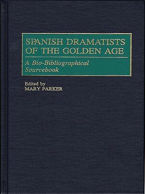 cover image of Spanish Dramatists of the Golden Age